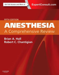 Title: Anesthesia : A Comprehensive Review / Edition 5, Author: Brian A. Hall