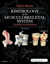 Title: Kinesiology of the Musculoskeletal System: Foundations for Rehabilitation, Author: Donald A. Neumann