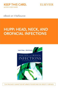 Free online books download mp3 Head, Neck and Orofacial Infections - Pageburst E-Book on Vitalsource (Retail Access Card) ePub by James R. Hupp, Elie M. Ferneini