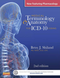 Title: Medical Terminology & Anatomy for ICD-10 Coding - E-Book, Author: Betsy J. Shiland