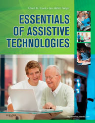 Title: Essentials of Assistive Technologies, Author: Albert M. Cook PhD