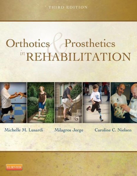 Orthotics and Prosthetics in Rehabilitation - E-Book: Orthotics and Prosthetics in Rehabilitation - E-Book