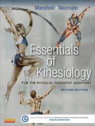 Title: Essentials of Kinesiology for the Physical Therapist Assistant - E-Book, Author: Paul Jackson Mansfield