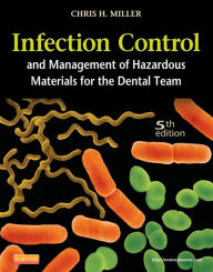 Title: Infection Control and Management of Hazardous Materials for the Dental Team-E-Book, Author: Chris H. Miller