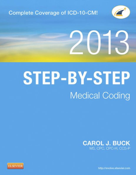 Step-by-Step Medical Coding, 2013 Edition - E-Book: Step-by-Step Medical Coding, 2013 Edition - E-Book