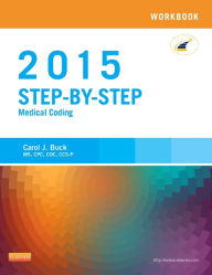 Title: Workbook for Step-by-Step Medical Coding, 2015 Edition - E-Book: Workbook for Step-by-Step Medical Coding, 2015 Edition - E-Book, Author: Carol J. Buck MS