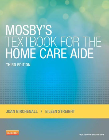 Mosby's Textbook for the Home Care Aide