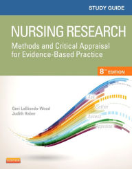 Title: Study Guide for Nursing Research - E-Book: Methods and Critical Appraisal for Evidence-Based Practice, Author: Geri LoBiondo-Wood