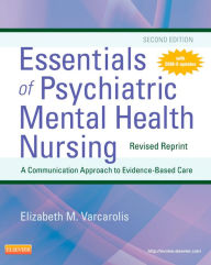 Title: Essentials of Psychiatric Mental Health Nursing - Revised Reprint - E-Book, Author: Elizabeth M. Varcarolis RN