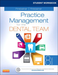 Title: Student Workbook for Practice Management for the Dental Team - E-Book, Author: Betty Ladley Finkbeiner