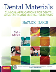 Title: Dental Materials - E-Book: Clinical Applications for Dental Assistants and Dental Hygienists, Author: Carol Dixon Hatrick CDA