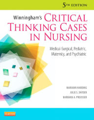 Title: Winningham's Critical Thinking Cases in Nursing - E-Book: Medical-Surgical, Pediatric, Maternity, and Psychiatric, Author: Mariann M. Harding