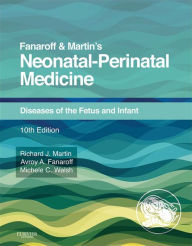 Title: Fanaroff and Martin's Neonatal-Perinatal Medicine E-Book: Diseases of the Fetus and Infant, Author: Richard J. Martin