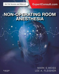 Title: Non-Operating Room Anesthesia E-Book, Author: Mark S. Weiss