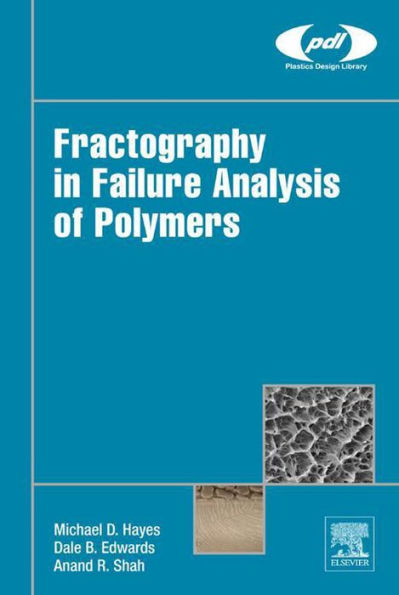 Fractography in Failure Analysis of Polymers