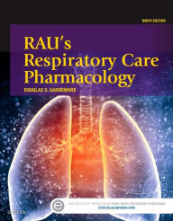 Title: Rau's Respiratory Care Pharmacology / Edition 9, Author: Douglas S. Gardenhire EdD