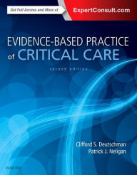 Title: Evidence-Based Practice of Critical Care / Edition 2, Author: Clifford S. Deutschman