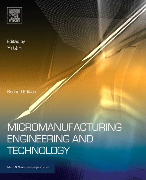 Micromanufacturing Engineering and Technology / Edition 2