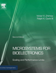 Title: Microsystems for Bioelectronics: Scaling and Performance Limits / Edition 2, Author: Victor V. Zhirnov