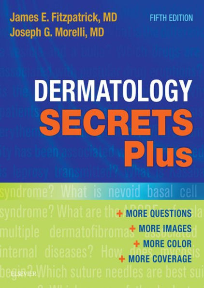 Dermatology Secrets Plus E-Book: Dermatology Secrets Plus E-Book