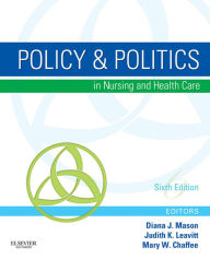 Title: Policy & Politics in Nursing and Health Care - E-Book, Author: Diana J. Mason