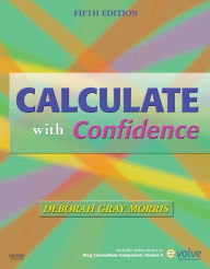 Title: Calculate with Confidence - E-Book, Author: Deborah C. Gray Morris