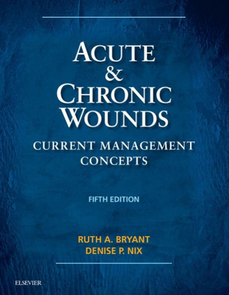 Acute and Chronic Wounds - E-Book: Acute and Chronic Wounds - E-Book