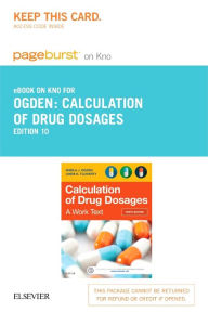 Title: Calculation of Drug Dosages - Elsevier eBook on Intel Education Study (Retail Access Card): A Work Text / Edition 10, Author: Sheila J. Ogden MSN