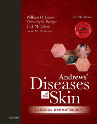 Title: Andrews' Diseases of the Skin E-Book: Clinical Dermatology, Author: William D. James