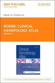 Title: Clinical Hematology Atlas - E-Book: Clinical Hematology Atlas - E-Book, Author: Bernadette F. Rodak MS