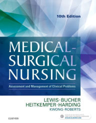 Title: Medical-Surgical Nursing: Assessment and Management of Clinical Problems, Single Volume / Edition 10, Author: Sharon L. Lewis RN