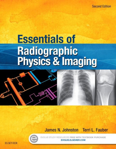 Essentials of Radiographic Physics and Imaging / Edition 2