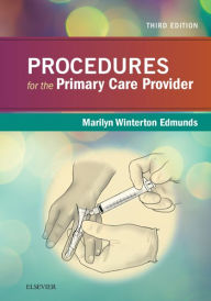 Title: Procedures for the Primary Care Provider - E-Book: Procedures for the Primary Care Provider - E-Book, Author: Marilyn Winterton Edmunds PhD