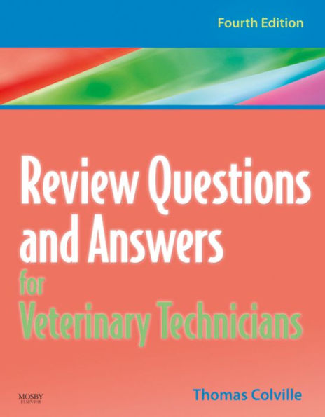 Review Questions and Answers for Veterinary Technicians - REVISED REPRINT - E-Book