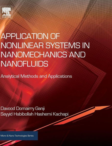 Application of Nonlinear Systems in Nanomechanics and Nanofluids: Analytical Methods and Applications