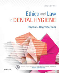 Title: Ethics and Law in Dental Hygiene - E-Book: Ethics and Law in Dental Hygiene - E-Book, Author: Phyllis L. Beemsterboer RDH