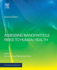 Title: Assessing Nanoparticle Risks to Human Health, Author: Gurumurthy Ramachandran