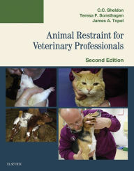 Title: Animal Restraint for Veterinary Professionals - E-Book, Author: C. C. Sheldon DVM