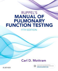Title: Ruppel's Manual of Pulmonary Function Testing / Edition 11, Author: Carl Mottram BA
