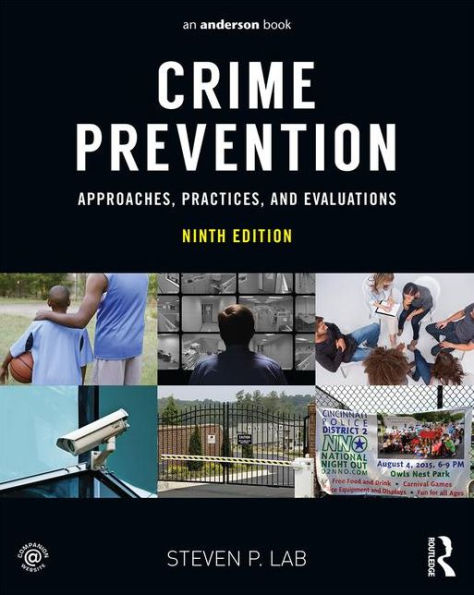 Crime Prevention: Approaches, Practices, and Evaluations / Edition 9