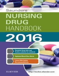 Title: Saunders Nursing Drug Handbook 2016 - E-Book: Saunders Nursing Drug Handbook 2016 - E-Book, Author: Robert Kizior BS