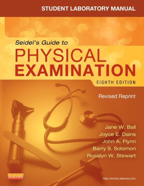 Student Laboratory Manual for Seidel's Guide to Physical Examination - Revised Reprint / Edition 8