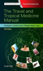 Title: The Travel and Tropical Medicine Manual / Edition 5, Author: Christopher A. Sanford MD