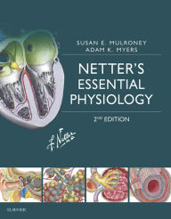 Title: Netter's Essential Physiology: Netter's Essential Physiology E-Book, Author: Susan Mulroney PhD