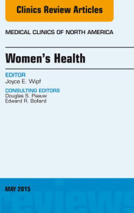 Title: Women's Health, An Issue of Medical Clinics of North America, Author: Joyce Wipf MD