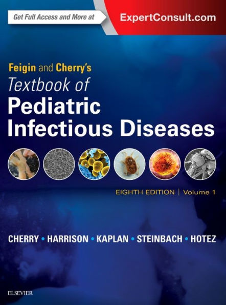 Feigin and Cherry's Textbook of Pediatric Infectious Diseases: 2-Volume Set / Edition 8