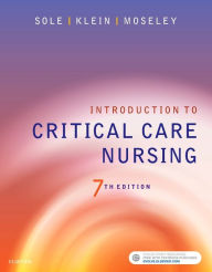 Title: Introduction to Critical Care Nursing / Edition 7, Author: Mary Lou Sole PhD