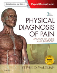 Physical Diagnosis of Pain: An Atlas of Signs and Symptoms