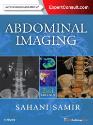 Title: Abdominal Imaging: Expert Radiology Series / Edition 2, Author: Dushyant V Sahani MD