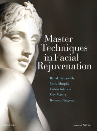 Title: Master Techniques in Facial Rejuvenation E-Book, Author: Babak Azizzadeh MD